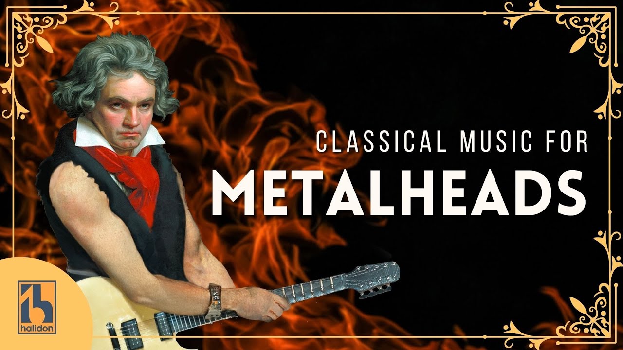 Classical Music for Metalheads