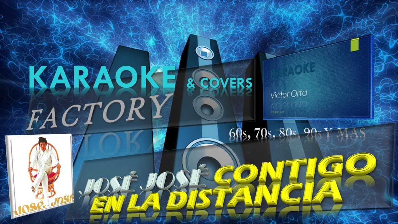 José José - Contigo en la distancia Karaoke