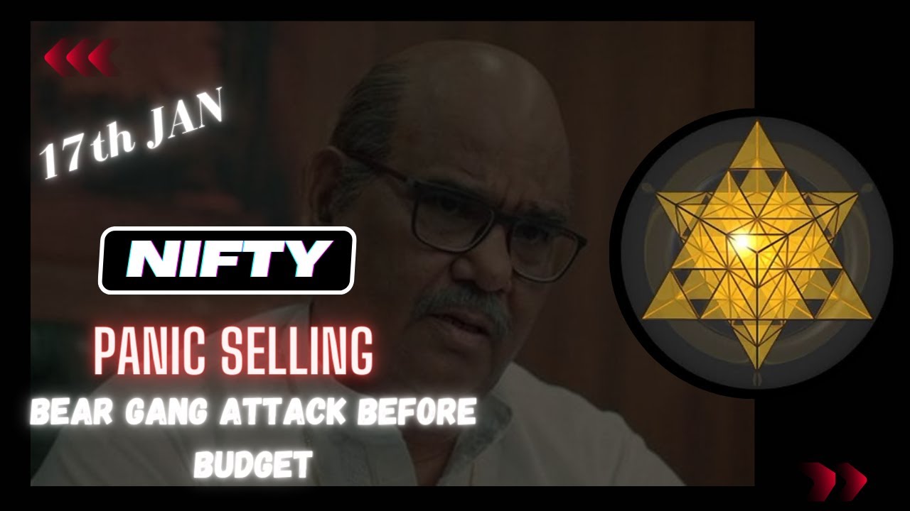 05. Nifty Panic Selling | What Next ? - Jan 17th | Market Structure Study