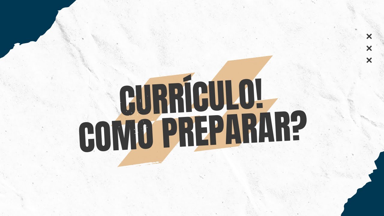 CURRÍCULO! COMO PREPARAR?