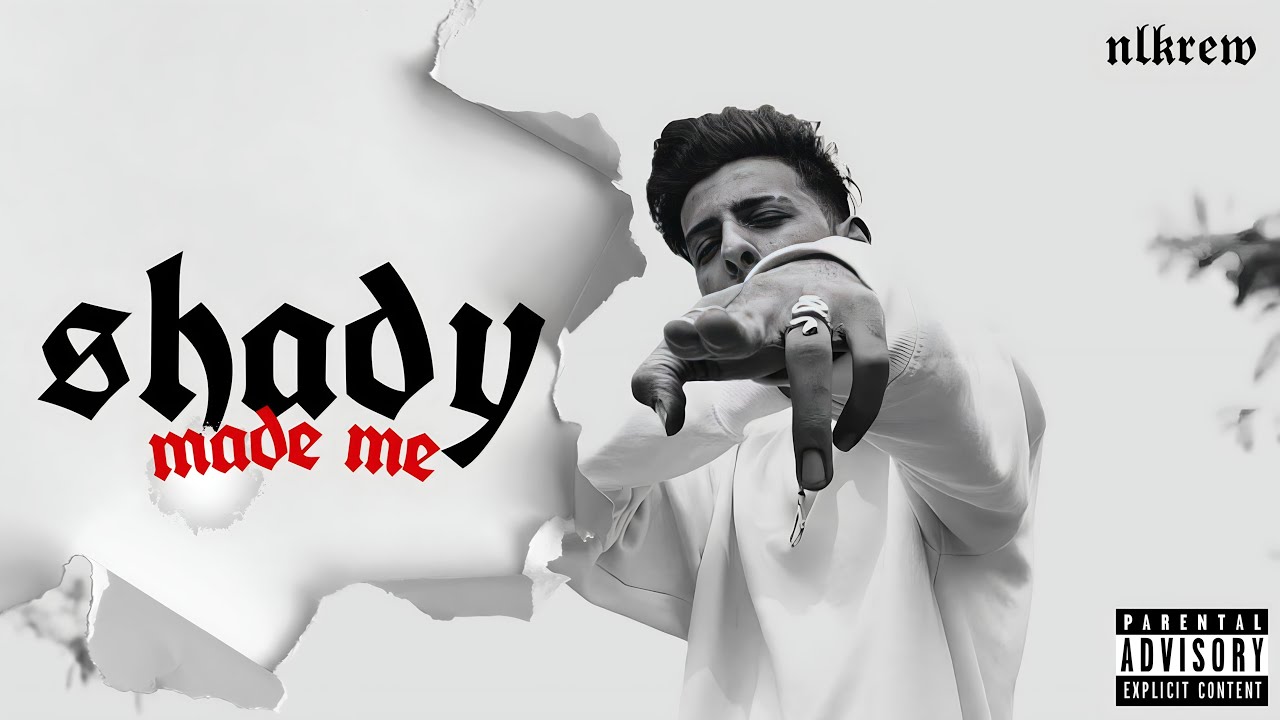 SHADY MADE ME (Official Music Video) NLKREW
