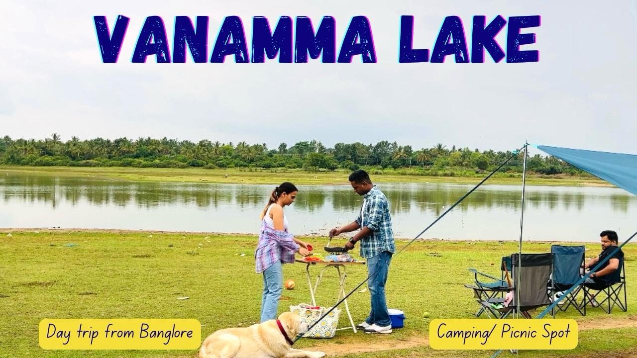 Vanamma Lake | One day trip near Banglore | Camping Picnic  Spot near Bengaluru
