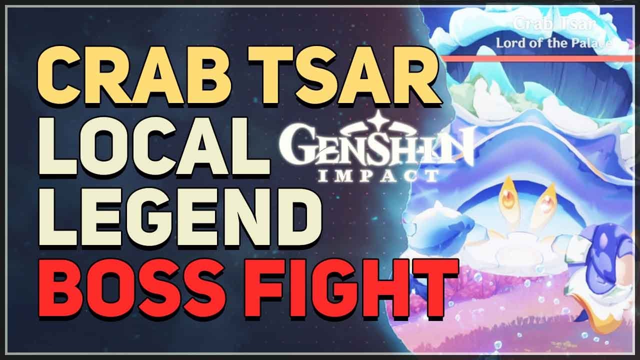 Crab Tsar Local Legend Boss Fight Genshin Impact