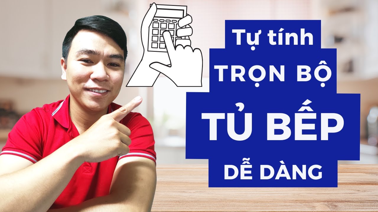 Cách Tự Tính Giá Trọn Bộ Tủ Bếp Dễ Dàng Ở Giai Đoạn Chuẩn Bị