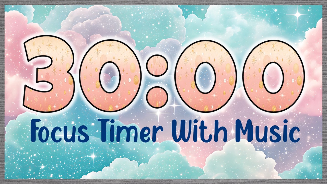 30 Minute Timer | Aesthetic Focus Timer | Pastel Cloud Theme | Focus Music