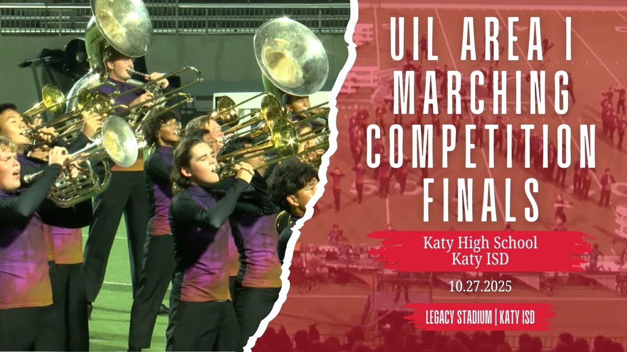 Katy High School: UIL Area I Marching Contest Finals |10.27.2025 | Legacy Stadium, Katy ISD