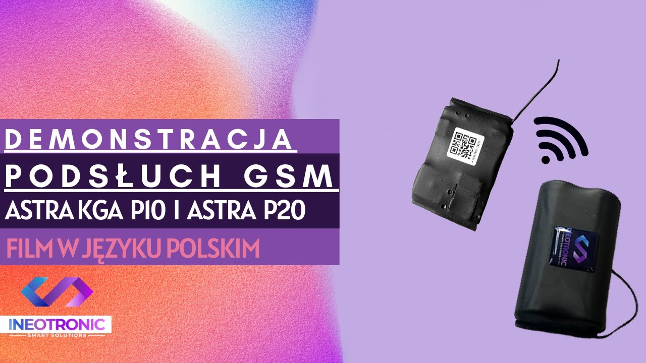 PREZENTACJA PODSŁUCHU GSM MARKI INEOTRONIC - OBSŁUGA I DZIAŁANIE SPRZĘTU - ASTRA KGA P10 I ASTRA P20