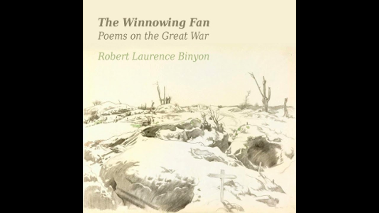 Winnowing Fan: Poems On The Great War - Robert Laurence Binyon