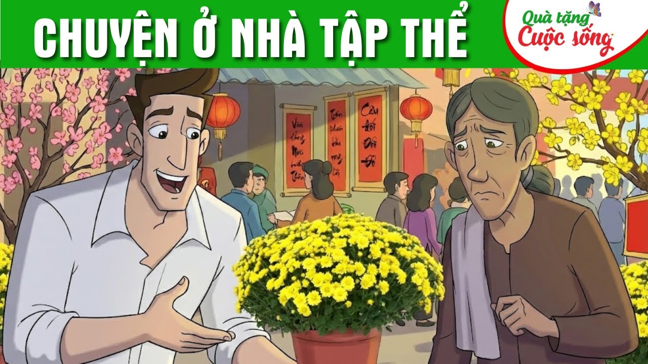 CHUYỆN Ở NHÀ TẬP THỂ - Phim hoạt hình dân gian hay nhất - Truyện cổ tích - Quà tặng cuộc sống 2026