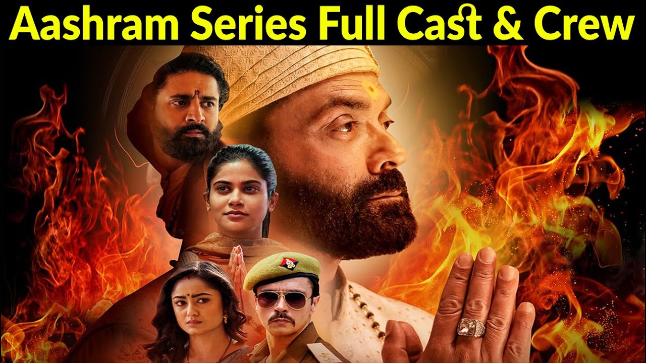 Aashram Full Cast & crew Name | Bobby Deol | Ashram series 2020