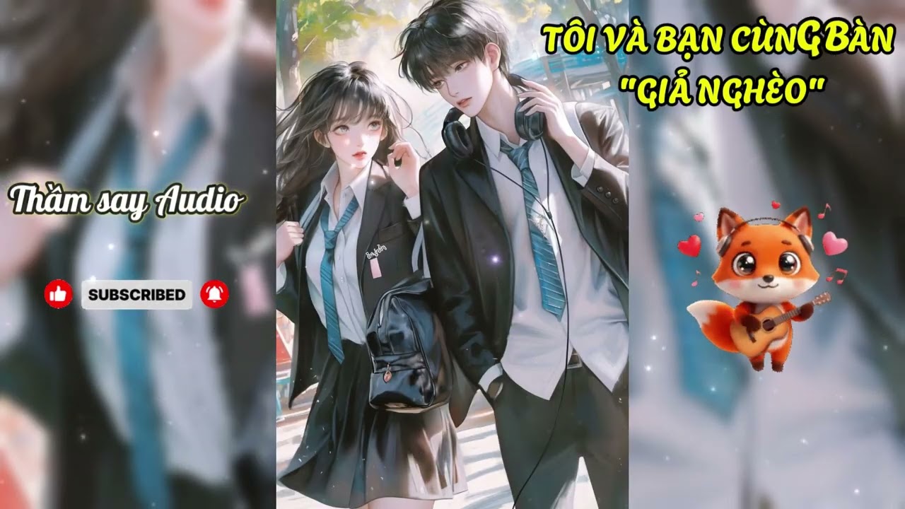 Truyện Audio [Full] TÔI VÀ BẠN CÙNG BÀN 