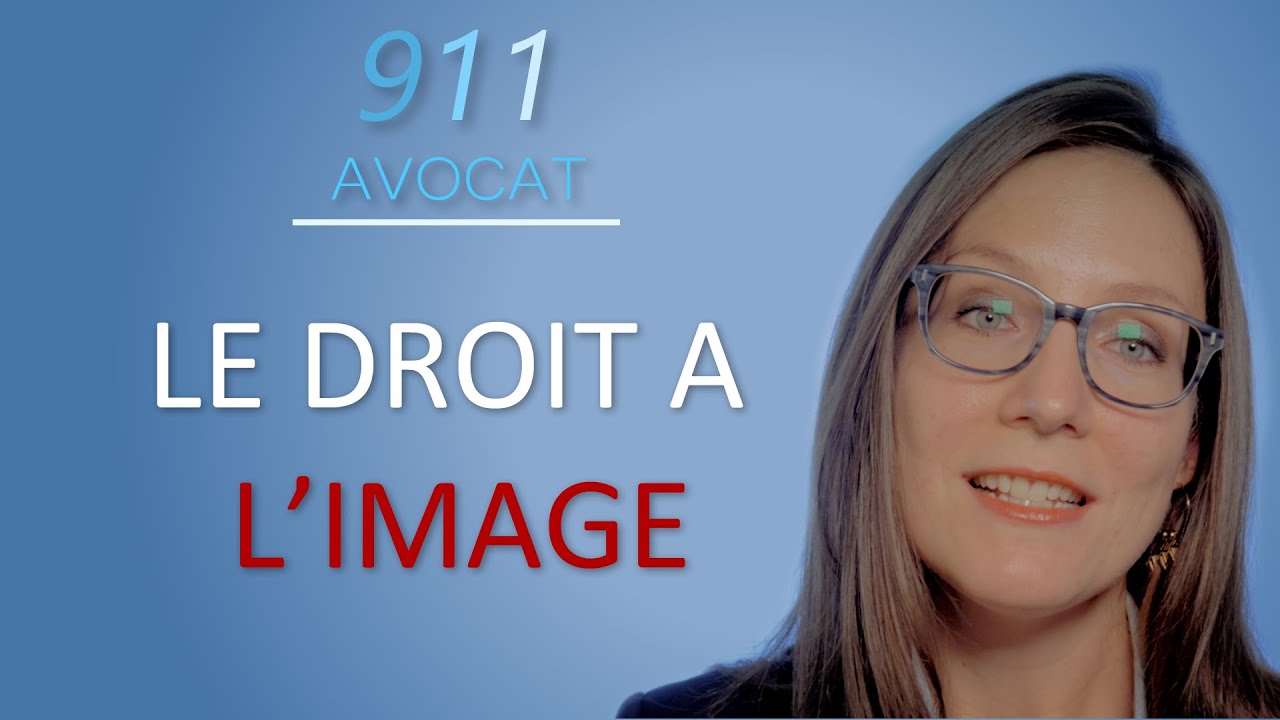 LE DROIT A L’IMAGE - 911 AVOCAT - Ep. 3