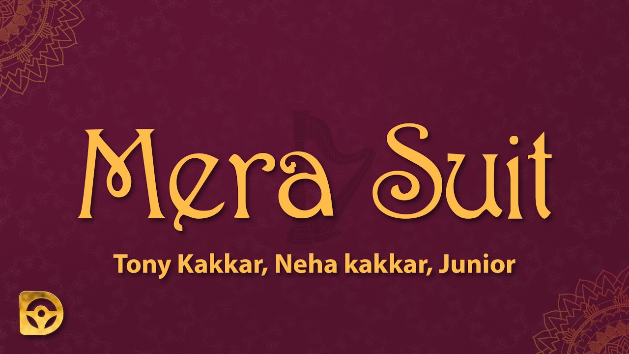 Tony Kakkar, Neha kakkar - Mera Suit (Lyrics) Ft. Junior