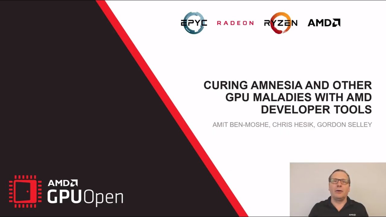 Curing Amnesia and Other GPU Maladies with AMD Developer Tools