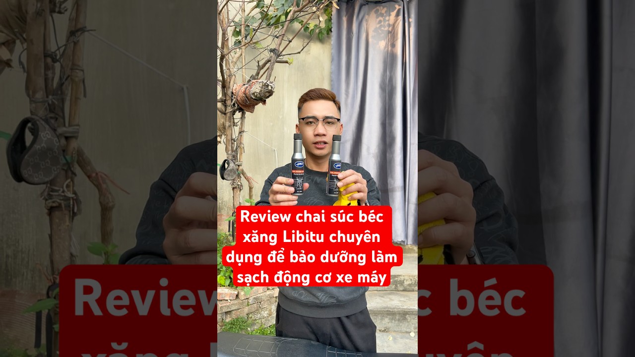Review chai súc béc xăng Libitu chuyên dụng để bảo dưỡng làm sạch động cơ xe máy
