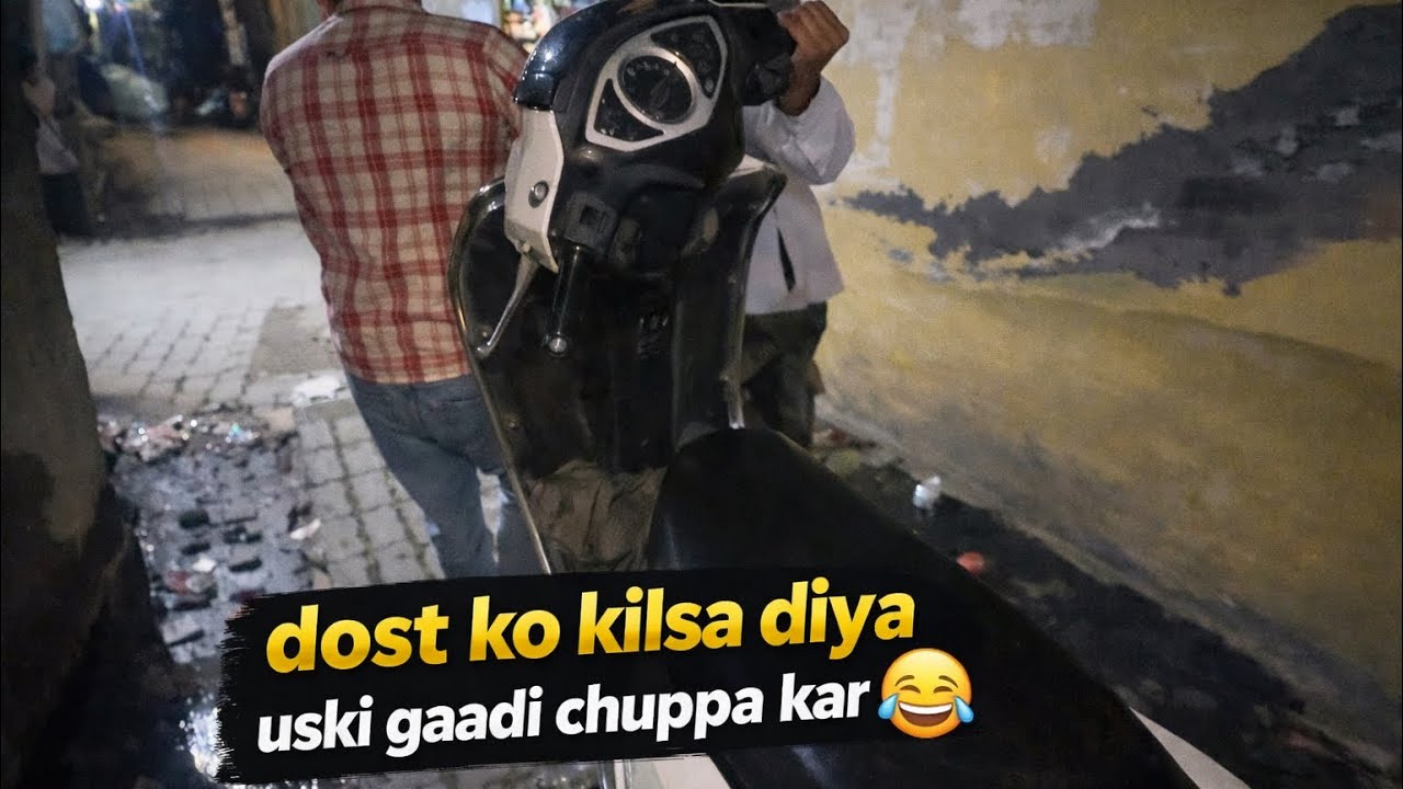 Ajj toh dost ko ekdam hi kilsa diya gaadi chupa kar😂😂