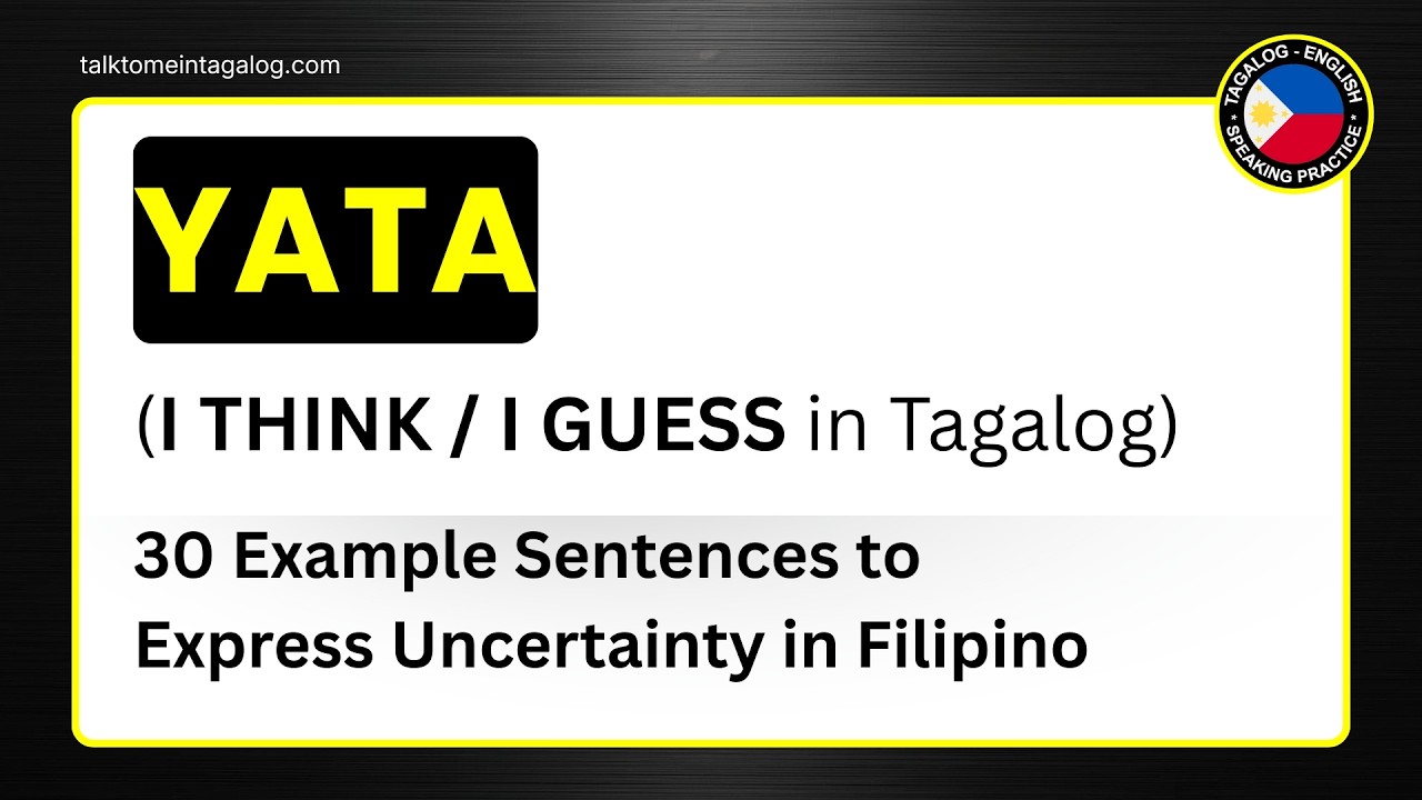 I THINK in Tagalog: How to Use YATA in Sentences | English-Tagaog Speaking Practice