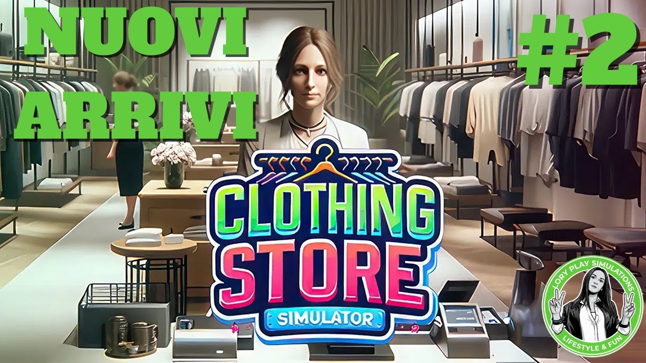 Clothing Store Simulator - NUOVI ARRIVI - GAMEPLAY ITA - EP.2