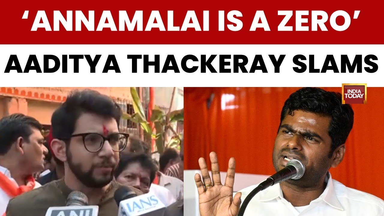 Shiv Sena UBT Leader Aaditya Thackeray Slams BJP Leader Annamalai | India Today