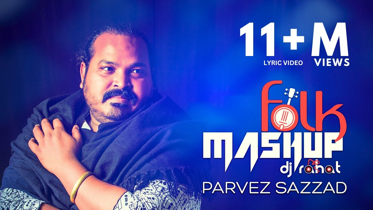 DJ Rahat x Parvez - Folk Mashup (Lyric video) (2025 Latest Bangla Popular Remix Song)