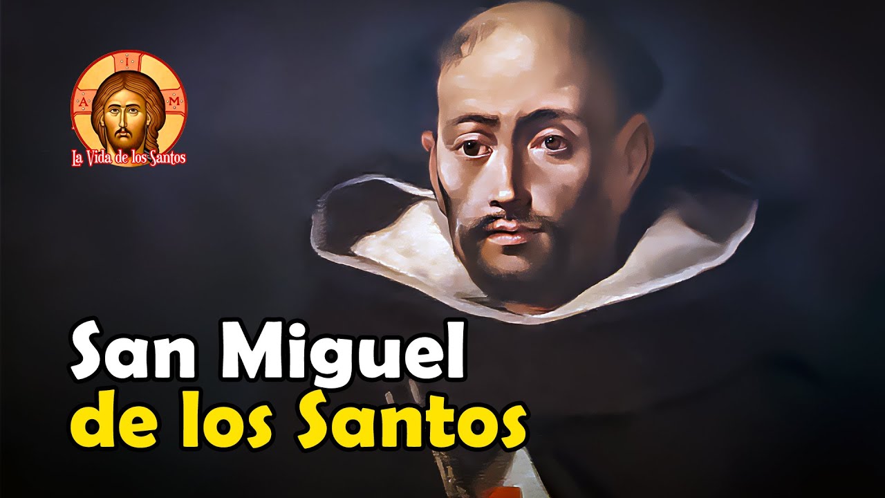 Vida de San Miguel de los Santos, Místico y Predicador