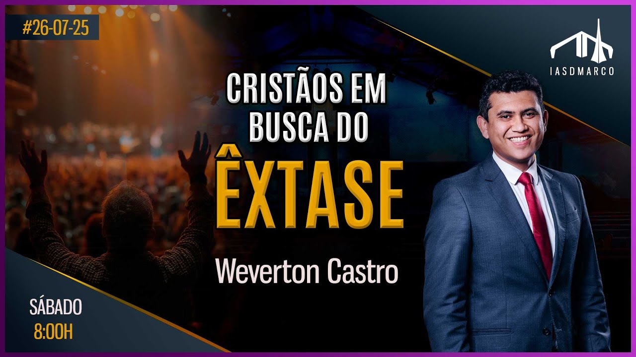 CRISTÃOS EM BUSCA DO ÊXTASE | Weverton Castro | Culto de Adoração