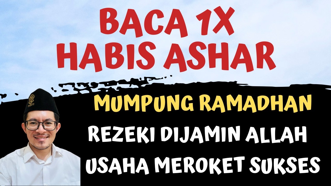 MUMPUNG RAMADHAN BACA 1X DZIKIR PETANG SORE SETELAH SHOLAT ASHAR, ZIKIR PEMBUKA PINTU REZEKI MELEDAK