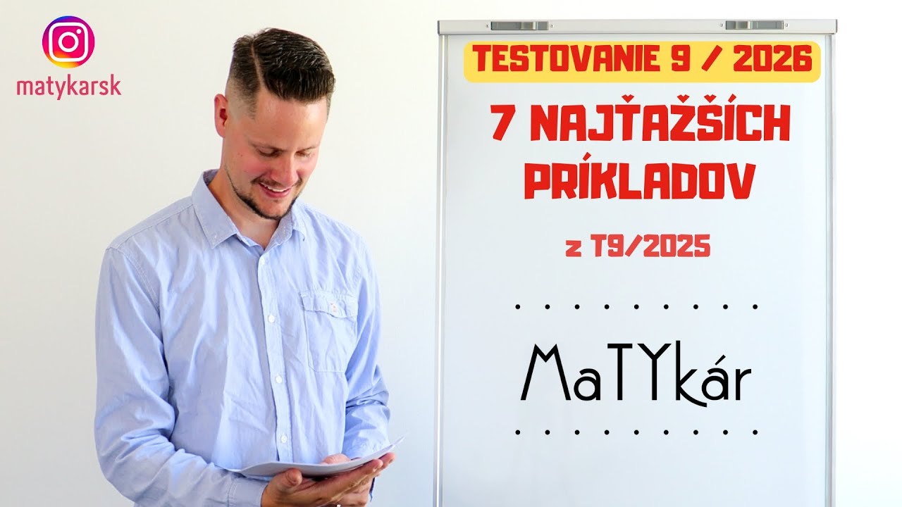 TESTOVANIE 9 | 2026 - 7 najťažších príkladov z Testovania 9/2025
