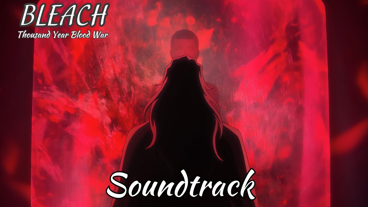 Yhwach VS Ichigo - Yhwach Flashback OST [TYBW Episode 28]