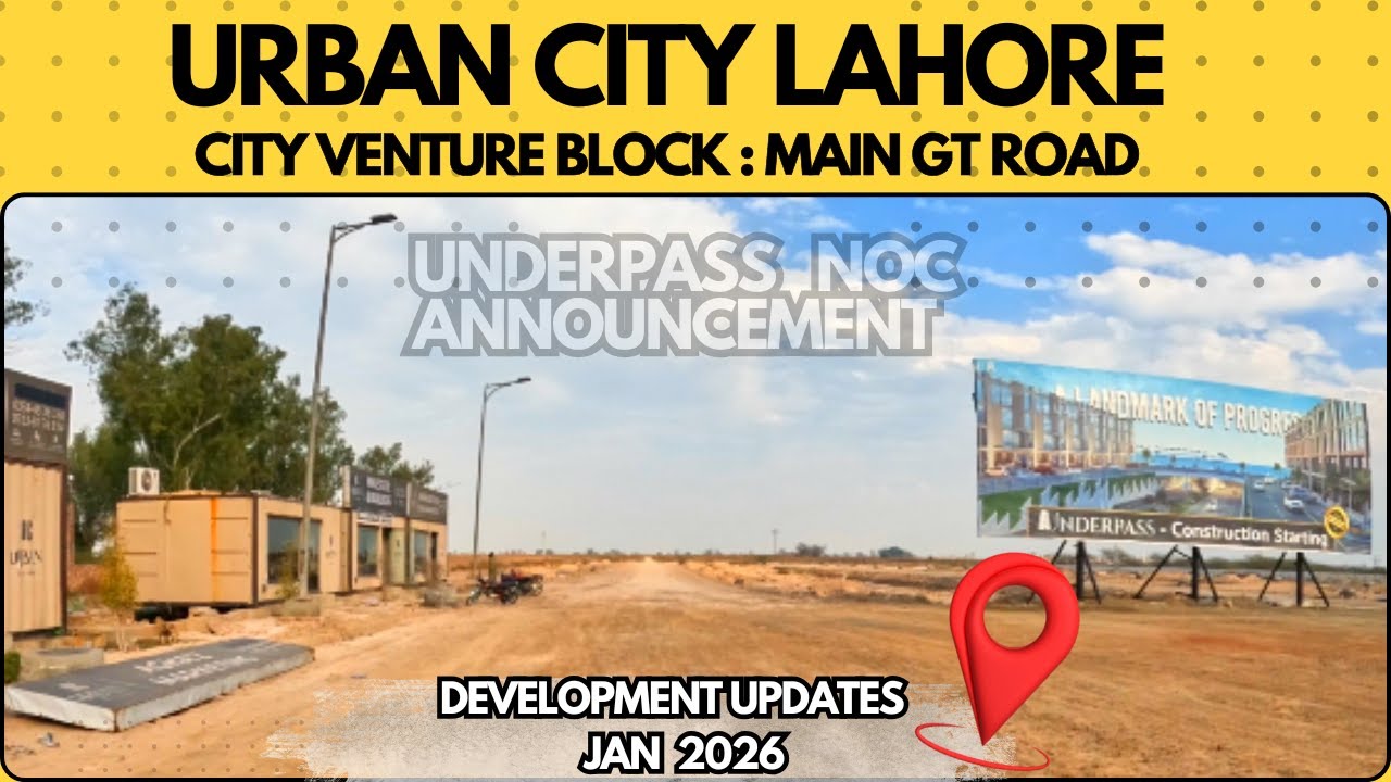 Urban City Lahore 🔥 City Venture Block 2026 | Underpass NOC Approved? | Wali Real Estate