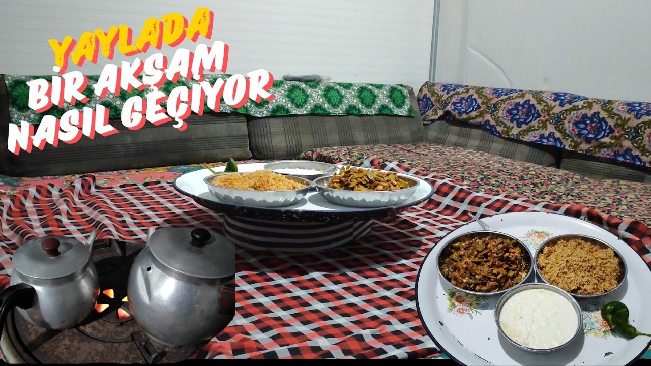YAYLADA SOBA BAŞINDA AKŞAM YEMEĞİ