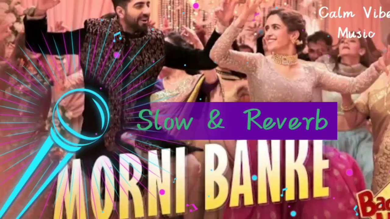 Morni Banke ( Slowed & Reverb ) || Viral Lofi Remix || #gururandhawa #nehakakkar #lofi