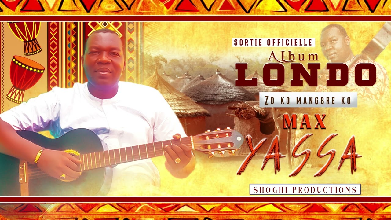 Max BANGA YASSA   - Titre :  ZO KO MANGBRE KO   -   Rythme : GBADOUMA   -  SHOGHI PRODUCTIONS 