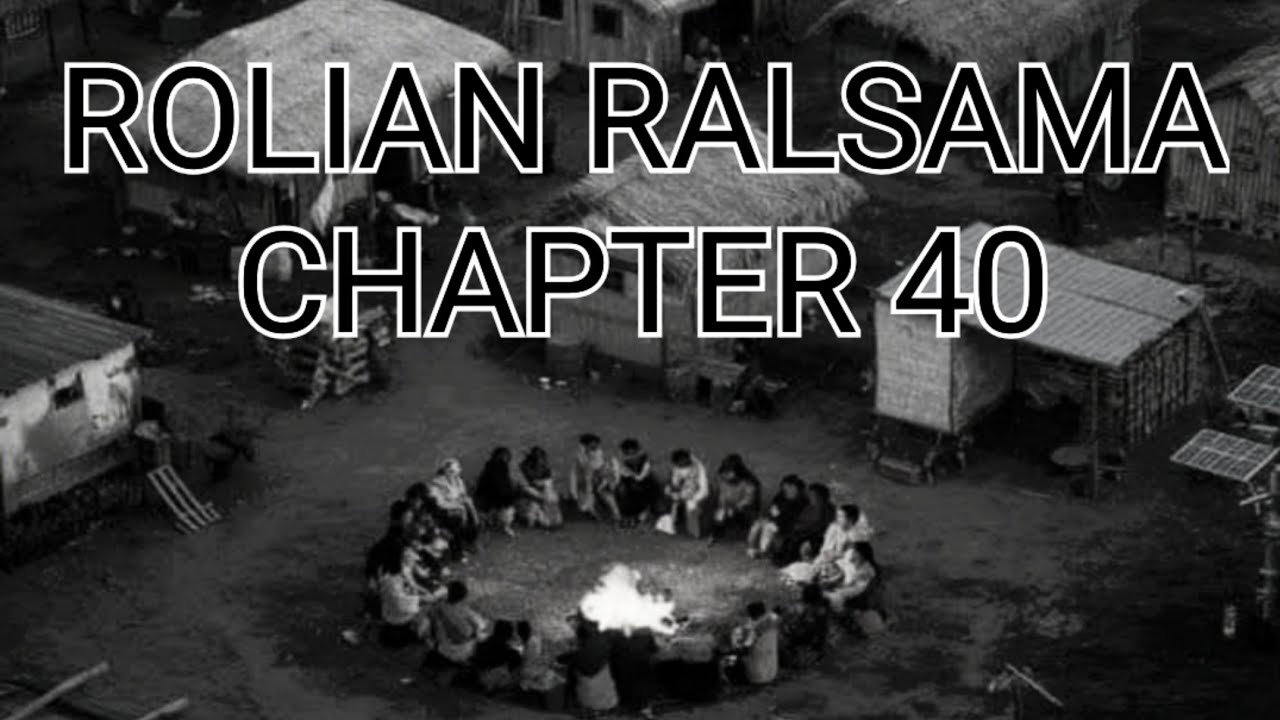 PASALṬHA ROLIAN RALSAMA CHAPTER 40 (Mizo Story Audio)