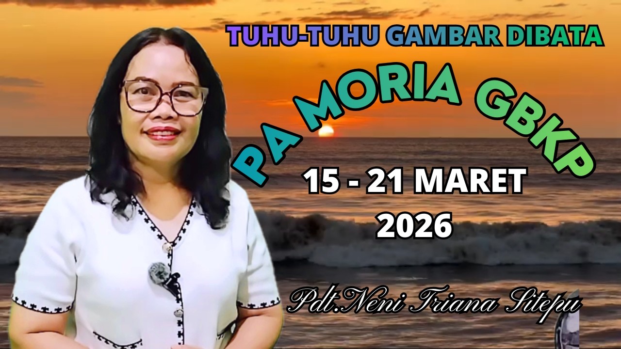 RENUNGAN PA MORIA GBKP MINGGU INI 15 - 21 MARET 2026