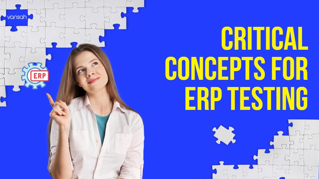 Critical Concepts for ERP Testing