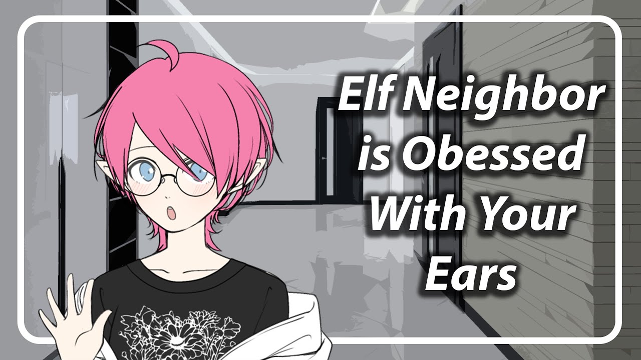 Elf Neighbor is Fascinated by You [F4A] [TF4A] [Ear Cleaning ASMR]