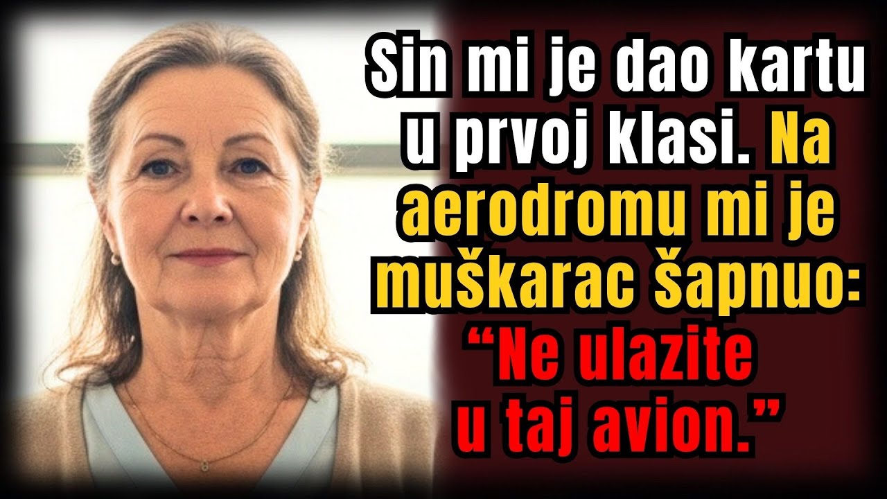 Sin mi je dao kartu za prvu klasu — na aerodromu mi je čovjek rekao: “Ne ulazite u taj avion.”