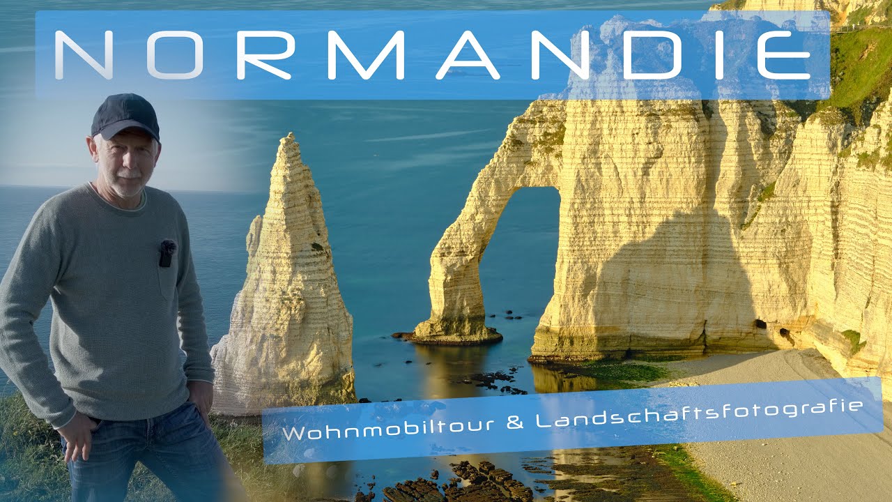 NORMANDIE - Landschaftsfotografie on location aus Etretat. Mit dem Wohnmobil unterwegs. ETAPPE 2.