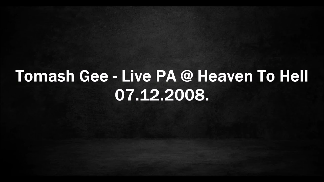Tomash Gee - Live PA @ Heaven To Hell 07.12.2008.