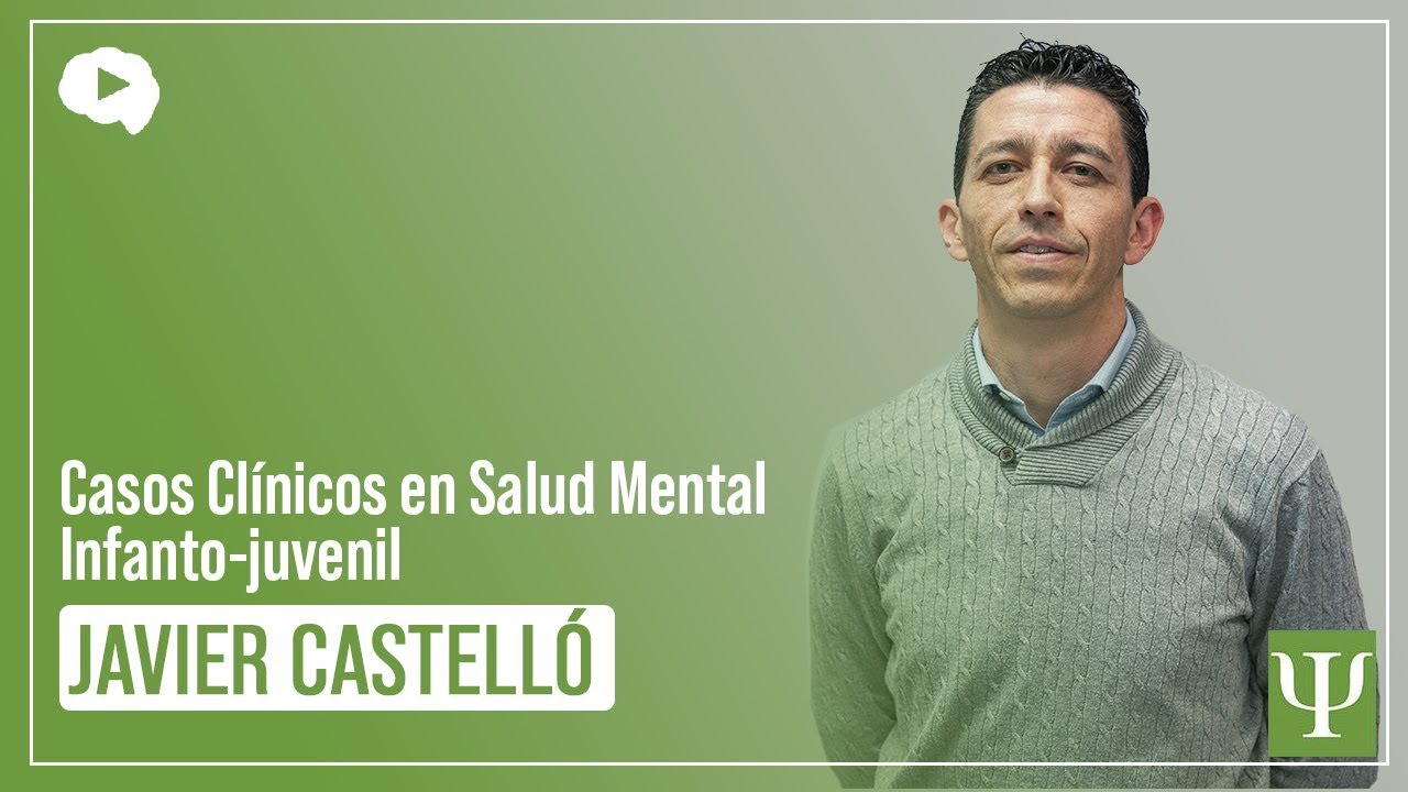 Javier Castelló - Casos Clínicos en Salud Mental Infanto-juvenil