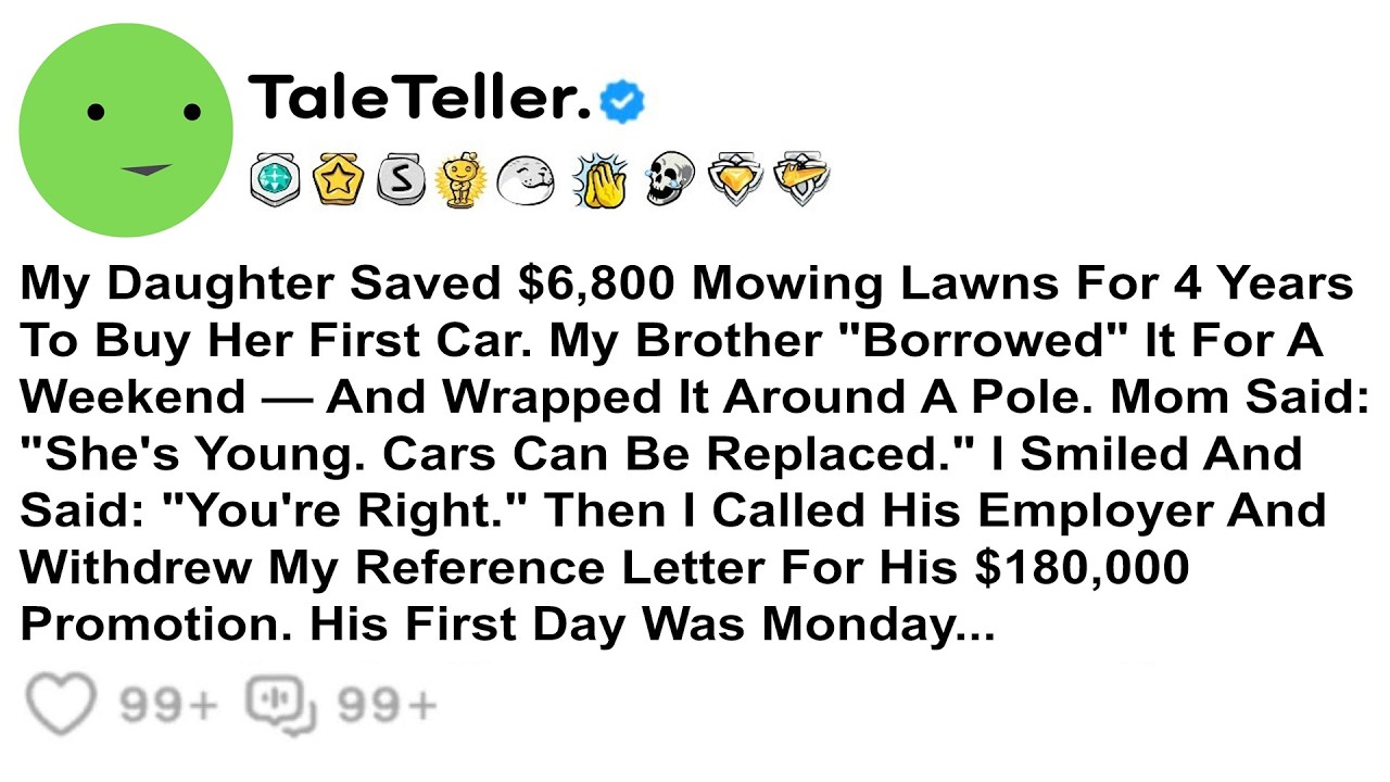 My Daughter Saved $6,800 To Buy Her First Car. My Brother 