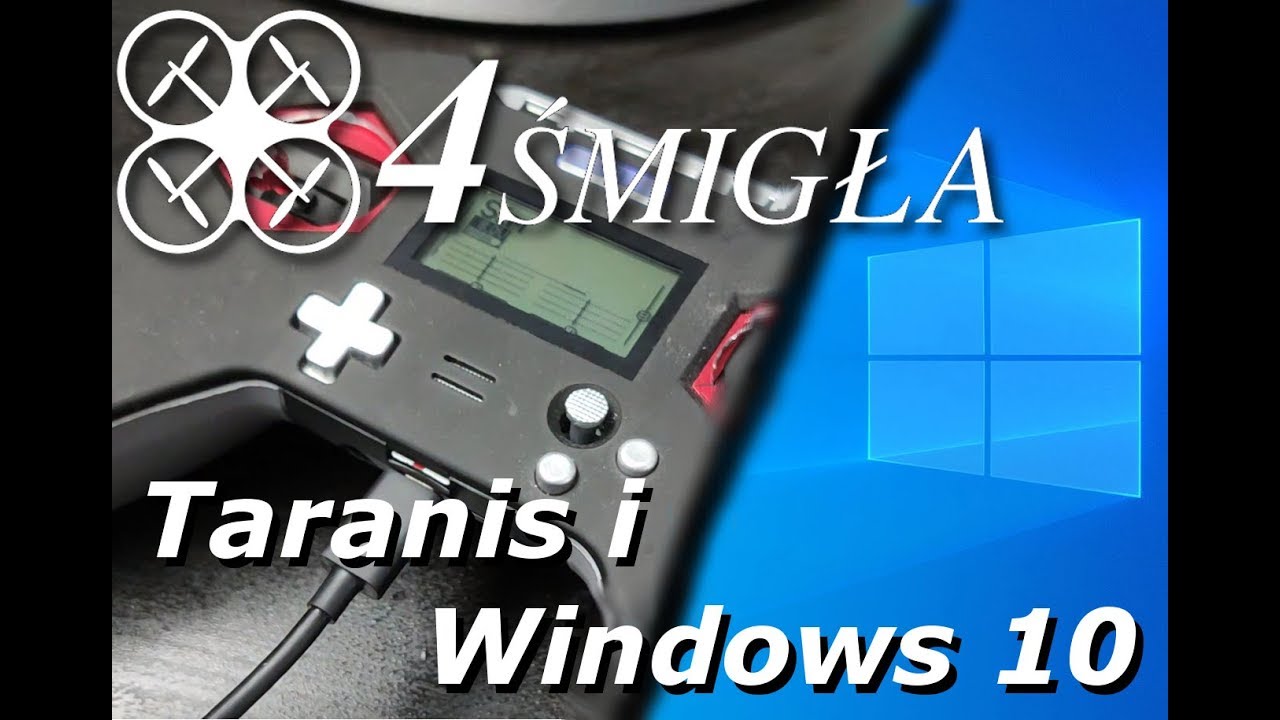 Taranis i Windows 10 - nie działa?
