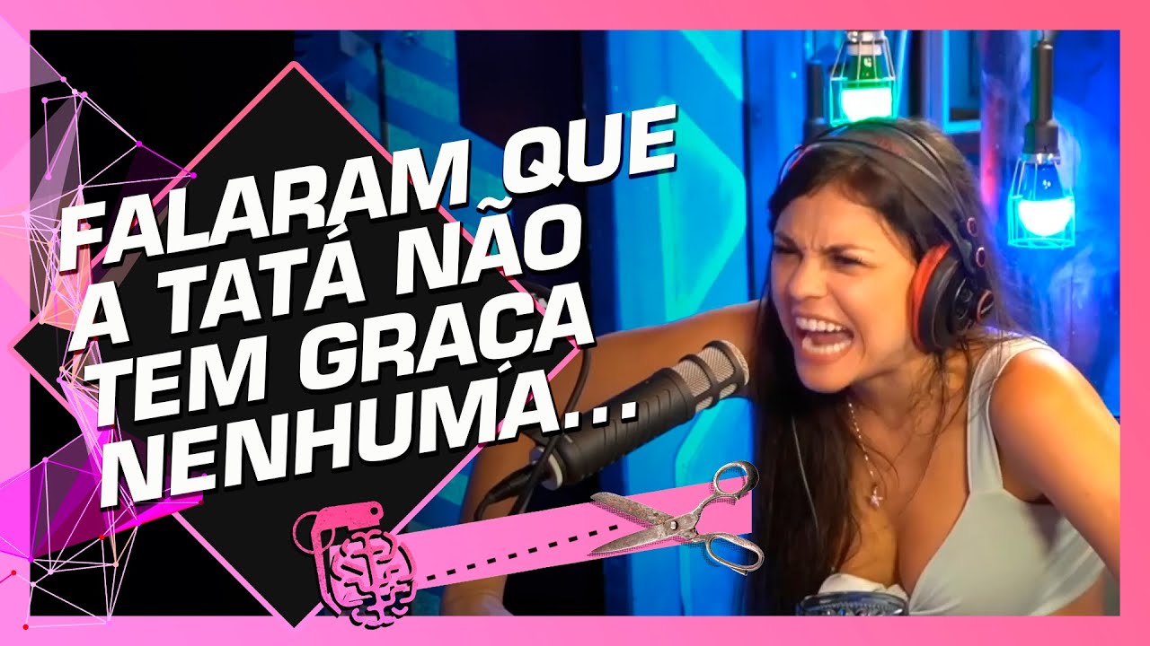 TATÁ WERNECK NÃO TEM GRAÇA? - BRUNA LOUISE | Cortes do Inteligência Ltda.