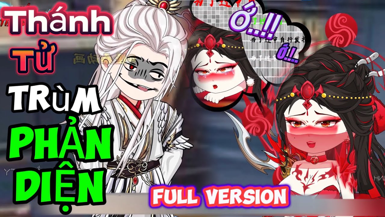 (Full Version) THÁNH TỬ TRÙM PHẢN DIỆN