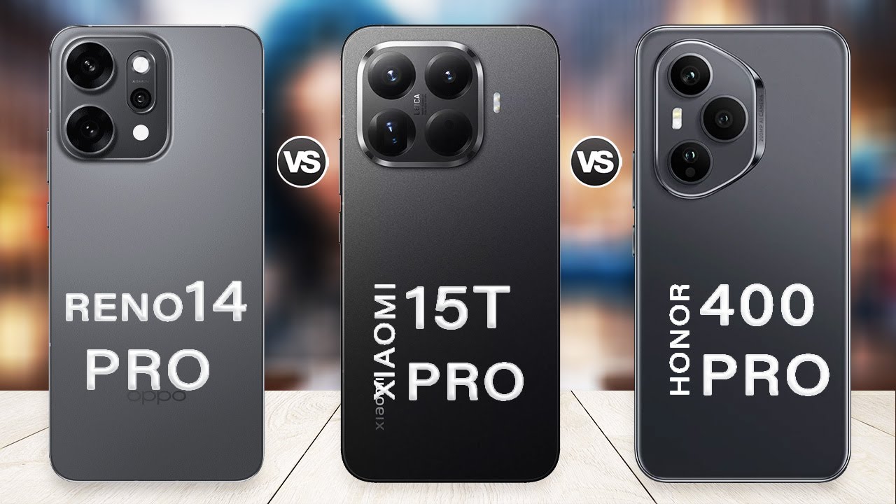 Xiaomi 15T Pro Vs Honor 400 Pro Vs Oppo Reno 14 Pro - Which is the Best?