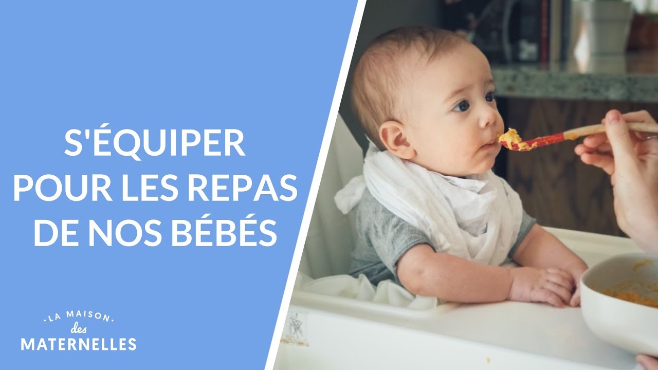 S'équiper pour les repas de nos bébés - La Maison des maternelles #LMDM