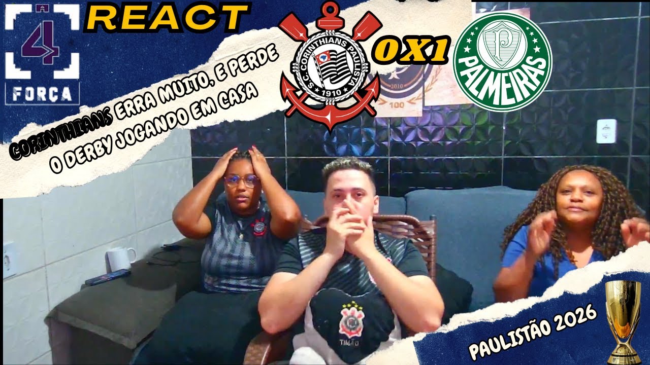 REACT CORINTHIANS 0X1 PALMEIRAS - PAULISTÃO 2026.