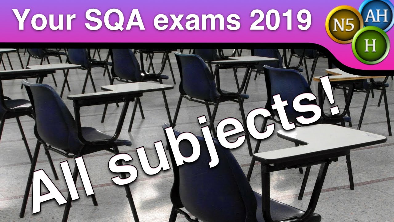 Your SQA exams 2019 (all subjects)