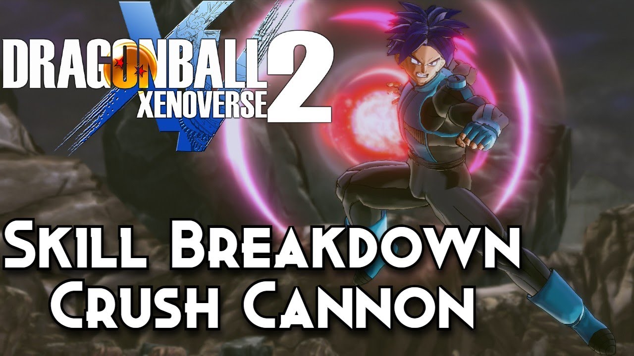 DBXV2 Skill Breakdown | Crush Cannon
